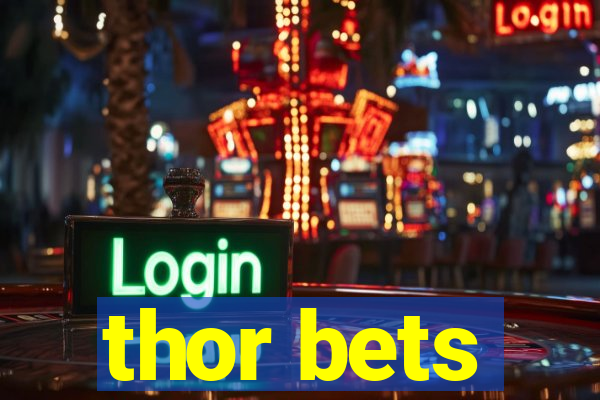 thor bets